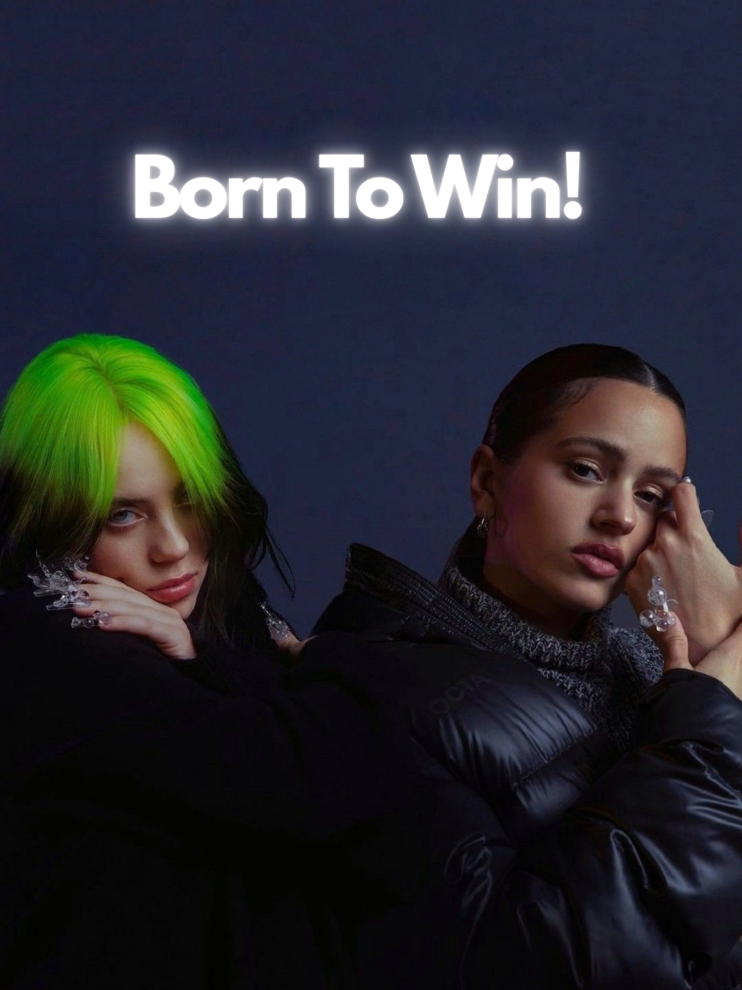 Cuadro Billie Eilish & Rosalía "Born To Win!"