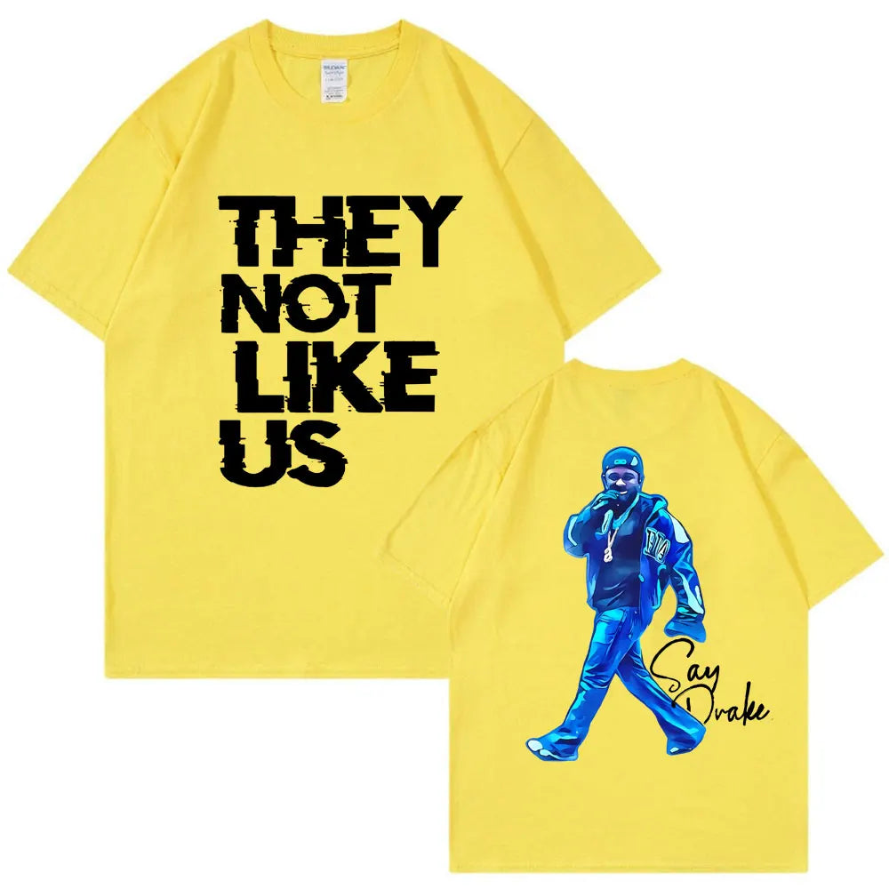 Kendrick Lamar Say Drake T-shirt They Not Like Us Men Women Trendy Hip Hop Tees Oversized Cotton T-shirts Fans Gifts Streetwear