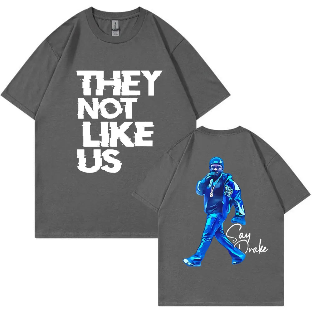Kendrick Lamar Say Drake T-shirt They Not Like Us Men Women Trendy Hip Hop Tees Oversized Cotton T-shirts Fans Gifts Streetwear