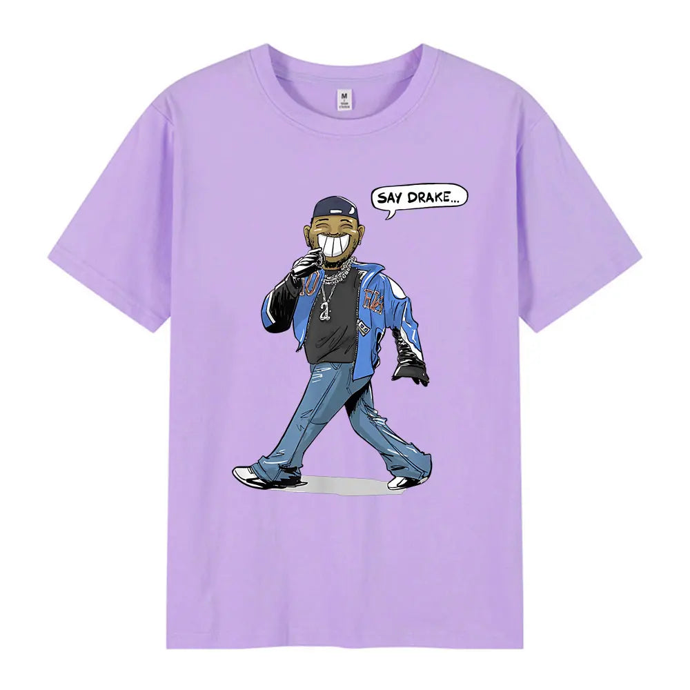 Kendrick Lamar Say Drake Funny Meme T Shirts Men's Women Fashion Hip Hop Oversized T Shirt Summer Casual Cotton Loose T-shirts