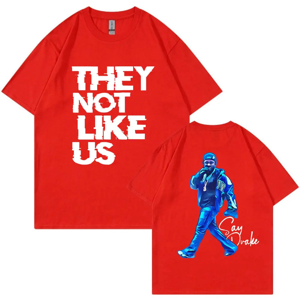 Kendrick Lamar Say Drake T-shirt They Not Like Us Men Women Trendy Hip Hop Tees Oversized Cotton T-shirts Fans Gifts Streetwear