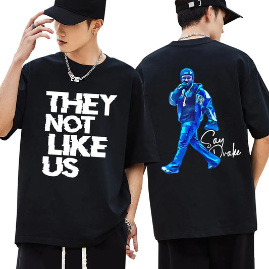 Kendrick Lamar Say Drake T-shirt They Not Like Us Men Women Trendy Hip Hop Tees Oversized Cotton T-shirts Fans Gifts Streetwear