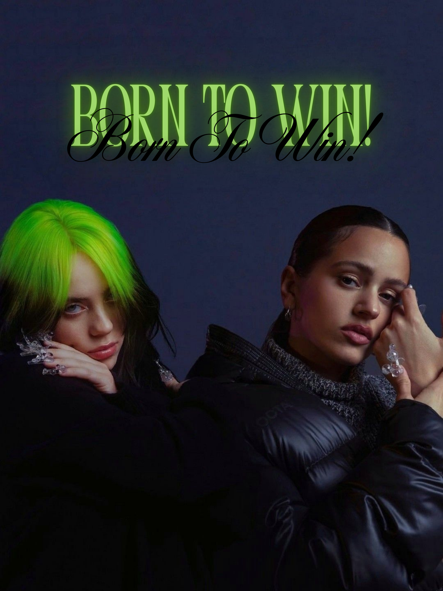 Cuadro Billie Eilish & Rosalía "Born To Win!"