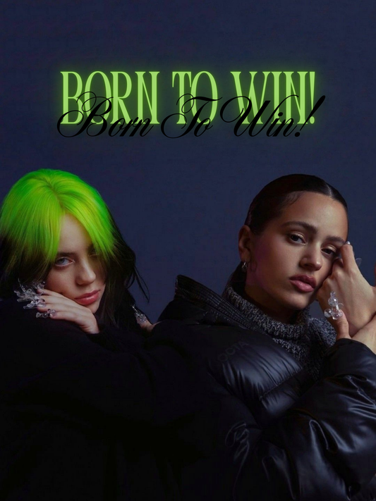 Cuadro Billie Eilish & Rosalía "Born To Win!"